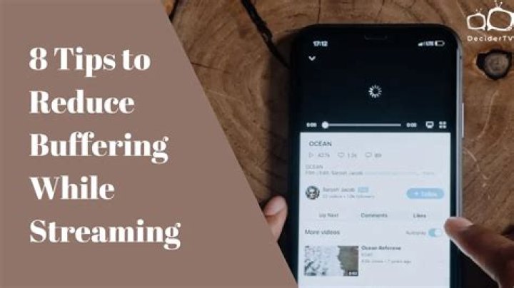 Improve streaming quality and reduce buffering tips